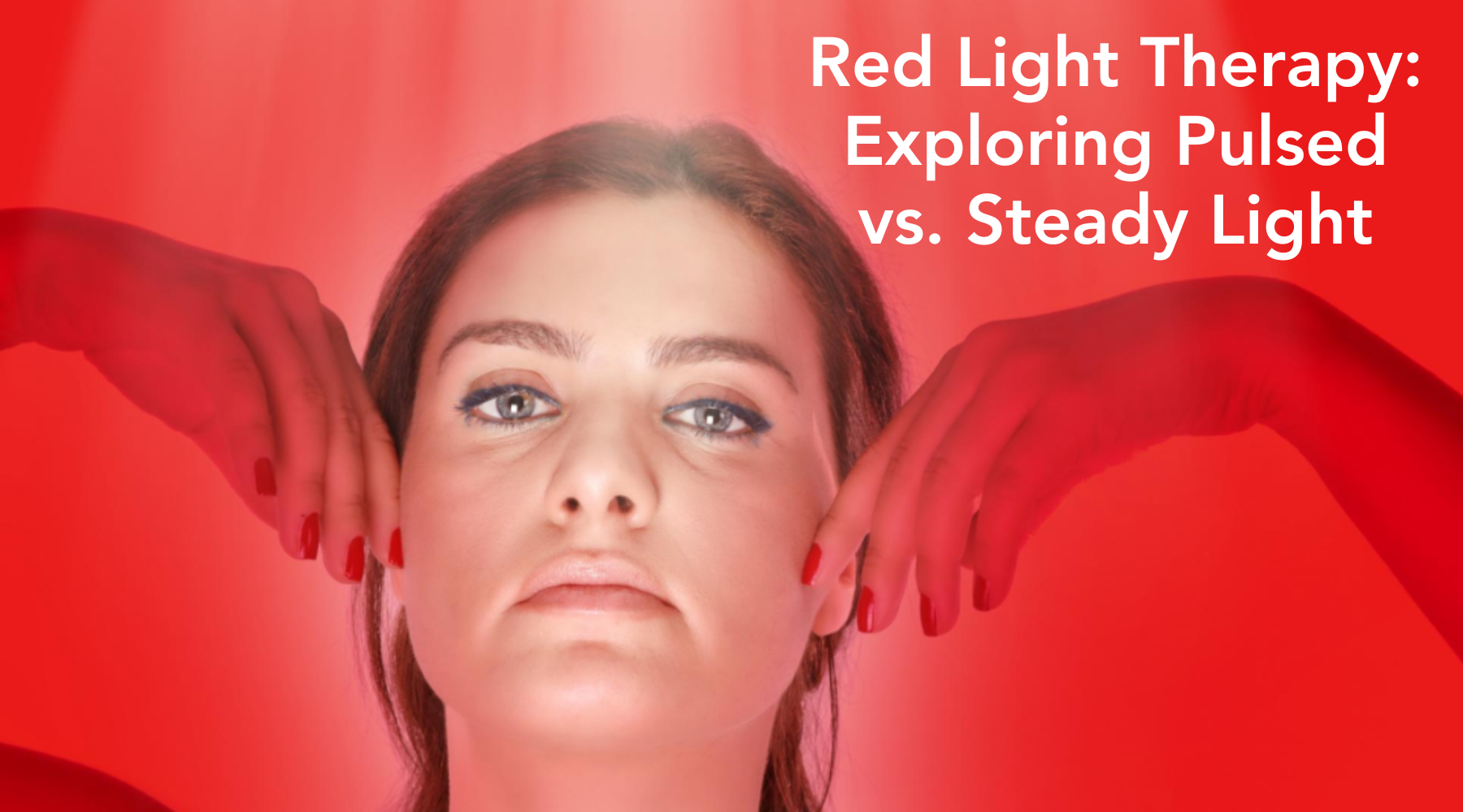 Red Light Therapy - Exploring Pulsed versus Steady Light – Light